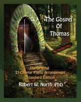 The Gospel of Thomas--The Original 21-Chapter Poetic Arrangement