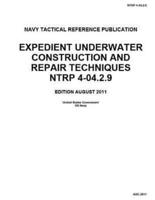 Navy Tactical Reference Publication NTRP 4-04.2.9 Expedient Underwater Construct