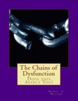 The Chains of Dysfunction