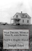 War Drums, World War II, and Korea