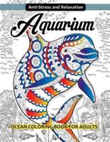 Aquarium Ocean Coloring Book for Adults