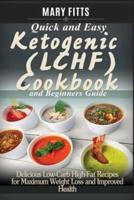 Quick & Easy Ketogenic (Lchf) Cooking With Beginners Guide