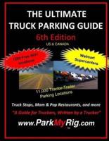 The Ultimate Truck Parking Guide - 6th Edition