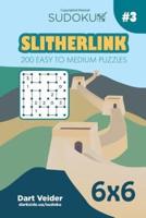 Sudoku Slitherlink - 200 Easy to Medium Puzzles 6X6 (Volume 3)