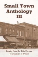 Small Town Anthology III