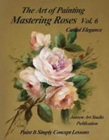 Mastering Roses Vol. 6