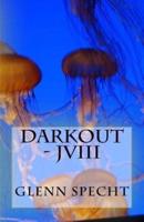 Darkout - JVIII