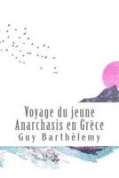 Voyage Du Jeune Anarchasis En Grèce