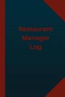 Restaurant Manager Log (Logbook, Journal - 124 Pages 6X9 Inches)
