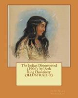 The Indian Dispossessed (1906) By