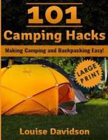 101 Camping Hacks ***Large Print Edition***
