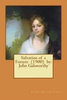 Salvation of a Forsyte (1900) By
