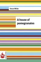 A House of Pomegranates