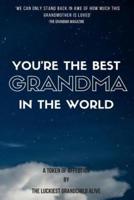 You're the Best Grandma in the World-Amazing Gift for Grandmother, DIY Book, Women's Day GIF, Mother's Day Gift, the Sweetest Gift, Personalize Your Perfect Gift, Gift for Grandma, Gift for Granny