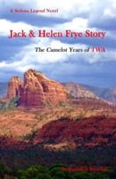 Jack & Helen Frye Story