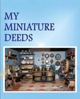 My Miniature Deeds