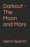 Darkout - The Moon and Mars