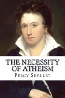 The Necessity of Atheism Percy Bysshe Shelley