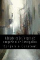 Adolphe Et De L'Esprit De Conquete Et De L'Usurpation