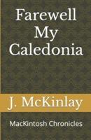 Farewell My Caledonia