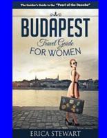 Budapest Travel Guide for Women