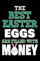The Best Easter Eggs Are Filled With Money