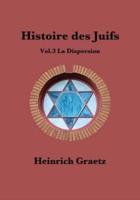 Histoire Des Juifs Vol.3