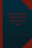 Marine Vessel Safety Check & Maintenance Log (Logbook, Journal - 124 Pages 6X9 I