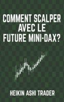 Comment Scalper Avec Le Future Mini-DAX ?