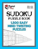 Sudoku Puzzle Book, 1,500 Easy Mind Twisting Puzzles