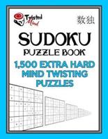 Sudoku Puzzle Book, 1,500 Extra Hard Mind Twisting Puzzles