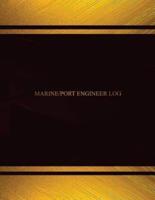 Marine Port Engineer Log (Log Book, Journal - 125 Pgs, 8.5 X 11 Inches)