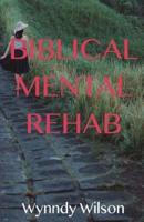 Biblical Mental Rehab