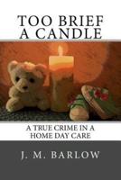 Too Brief a Candle