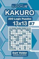 Sudoku Kakuro - 200 Logic Puzzles 13X13 (Volume 7)