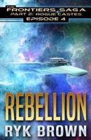 Ep.#4 - "Rebellion"
