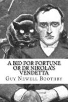 A Bid for Fortune or Dr Nikola's Vendetta (Doctor Nikola #1)
