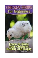 Chicken Coops for Beginners