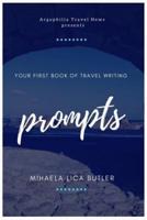 Your First Book of Travel Writing Prompts