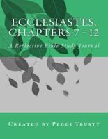 Ecclesiastes, Chapters 7 - 12