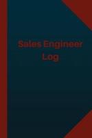 Sales Engineer Log (Logbook, Journal - 124 Pages 6X9 Inches)