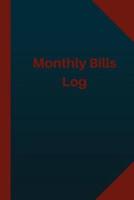 Monthly Bills Log (Logbook, Journal - 124 Pages 6X9 Inches)