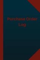 Purchase Order Log (Logbook, Journal - 124 Pages 6X9 Inches)