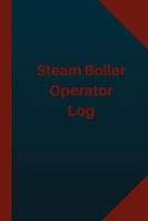 Steam Boiler Operator Log (Logbook, Journal - 124 Pages 6X9 Inches)