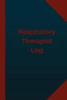Respiratory Therapist Log (Logbook, Journal - 124 Pages 6X9 Inches)
