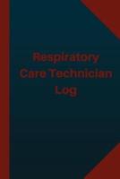 Respiratory Care Technician Log (Logbook, Journal - 124 Pages 6X9 Inches)