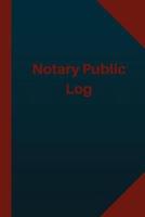 Notary Public Log (Logbook, Journal - 124 Pages 6X9 Inches)