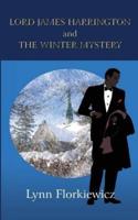 Lord James Harrington and the Winter Mystery