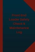 Front End Loader Safety Check & Maintenance Log (Logbook, Journal - 124 Pages 6X