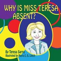Why Is Miss Teresa Absent?
